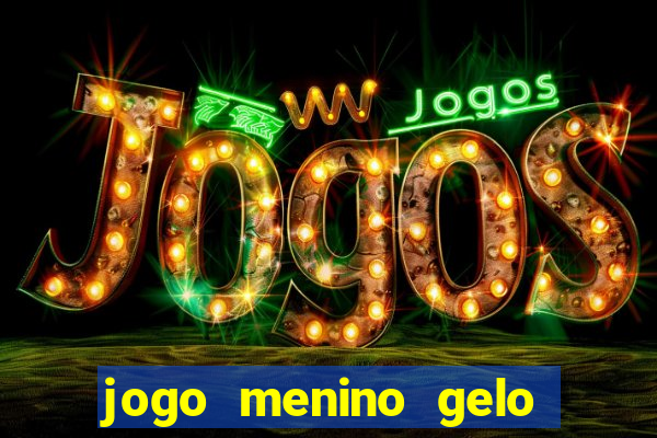 jogo menino gelo menina lava